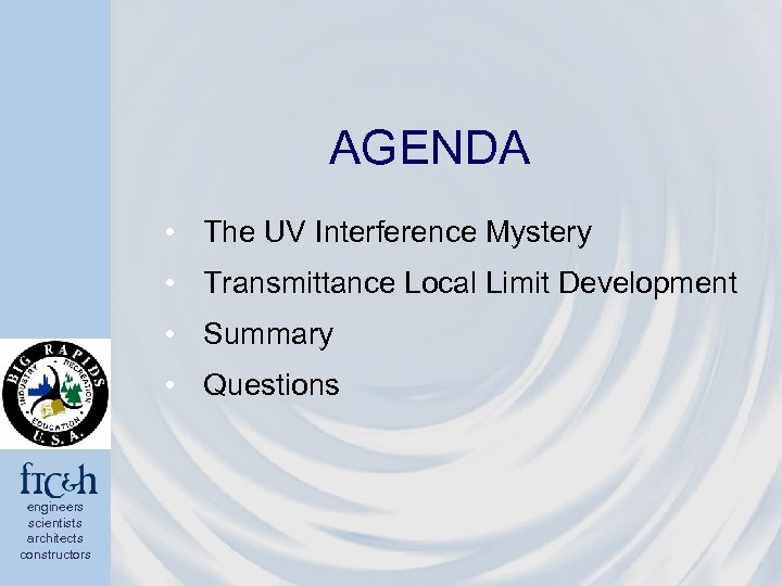 AGENDA • The UV Interference Mystery • Transmittance Local Limit Development • Summary •
