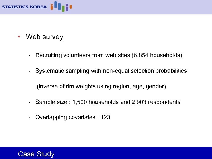  • Web survey - Recruiting volunteers from web sites (6, 854 households) -
