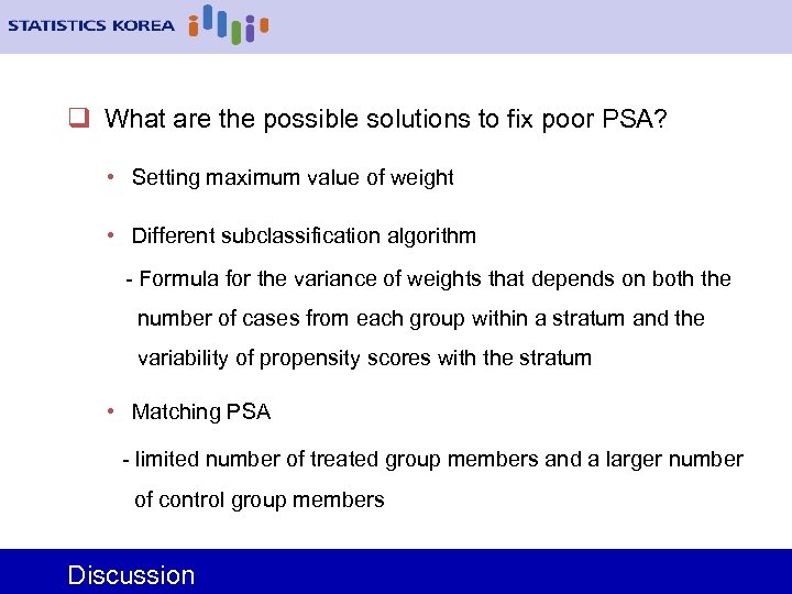 q What are the possible solutions to fix poor PSA? • Setting maximum value