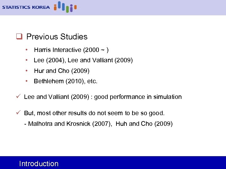 q Previous Studies • Harris Interactive (2000 ~ ) • Lee (2004), Lee and