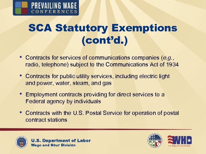 SCA Statutory Exemptions (cont’d. ) • Contracts for services of communications companies (e. g.