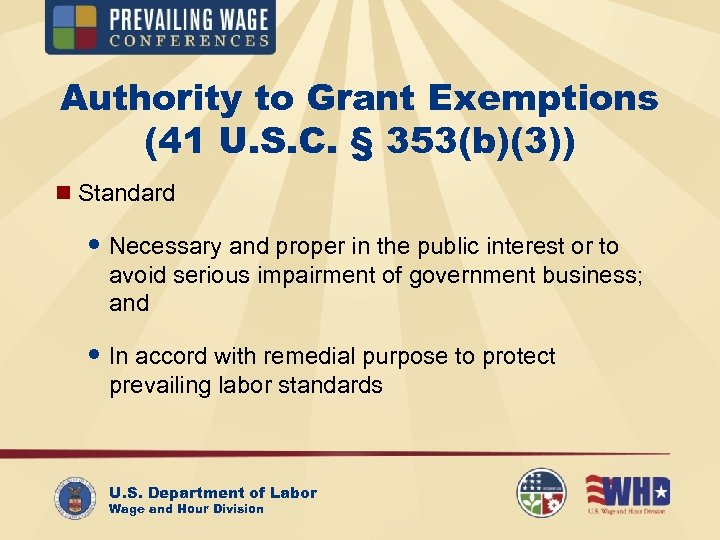 Authority to Grant Exemptions (41 U. S. C. § 353(b)(3)) n Standard Necessary and