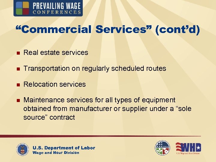 “Commercial Services” (cont’d) n Real estate services n Transportation on regularly scheduled routes n