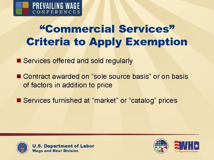 “Commercial Services” Criteria to Apply Exemption n Services offered and sold regularly n Contract