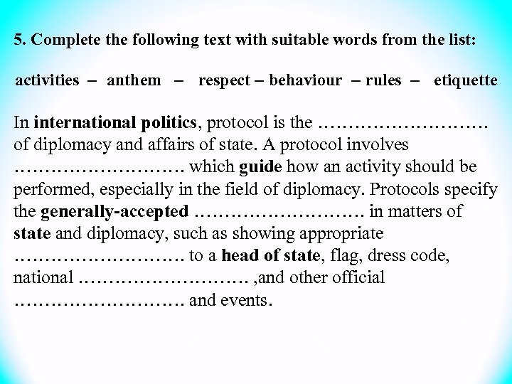 5. Complete the following text with suitable words from the list: activities – anthem
