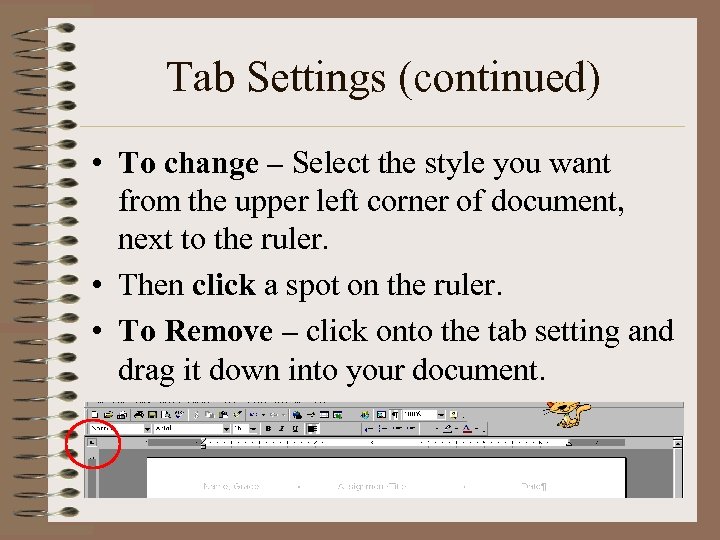 Tab Settings (continued) • To change – Select the style you want from the