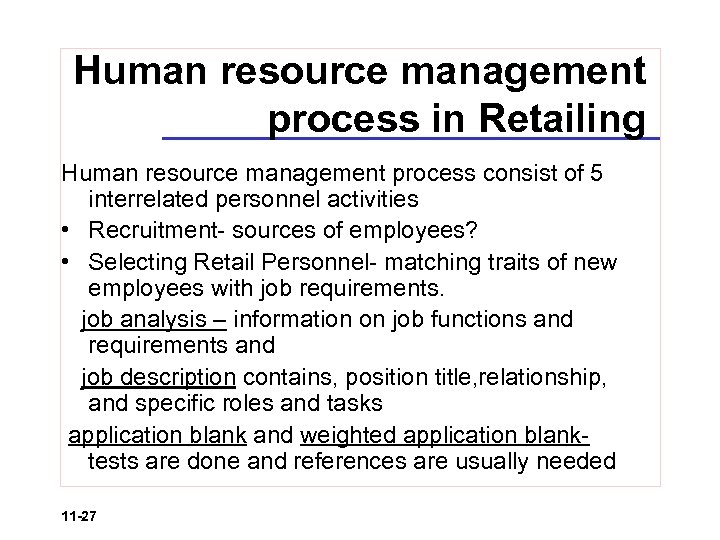 Human resource management process in Retailing Human resource management process consist of 5 interrelated