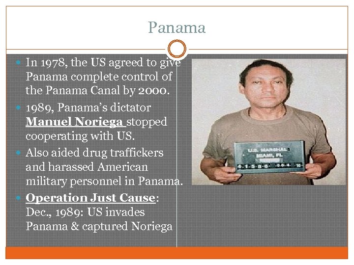 Panama In 1978, the US agreed to give Panama complete control of the Panama