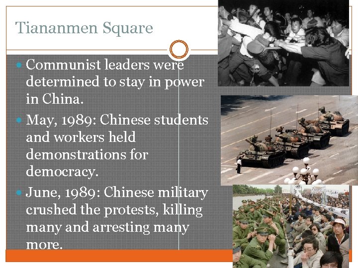 Tiananmen Square Communist leaders were determined to stay in power in China. May, 1989: