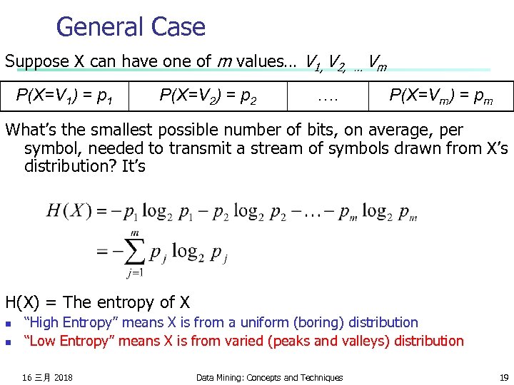 General Case Suppose X can have one of m values… V 1, V 2,
