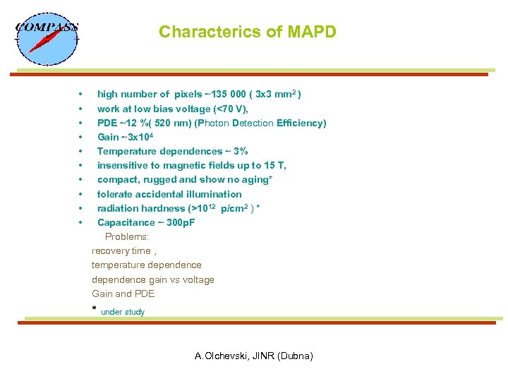 Characterics of MAPD • • • high number of pixels ~135 000 ( 3