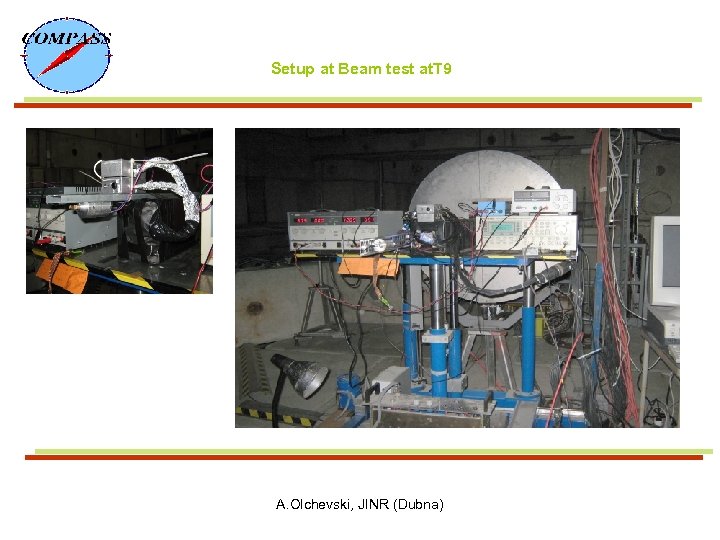 Setup at Beam test at. T 9 A. Olchevski, JINR (Dubna) 