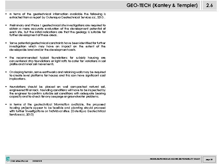 GEO-TECH (Kantey & Templer) 2. 6 • In terms of the geotechnical information available