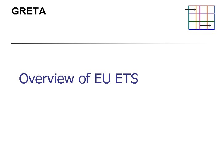 GRETA Overview of EU ETS 