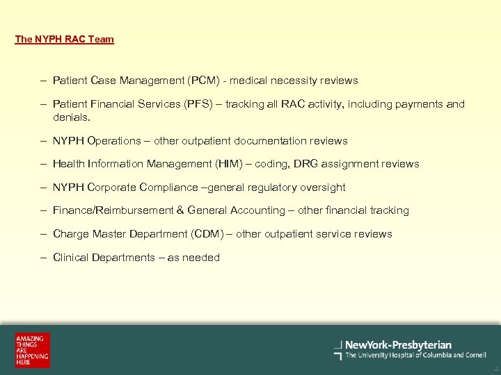 The NYPH RAC Team – Patient Case Management (PCM) - medical necessity reviews –