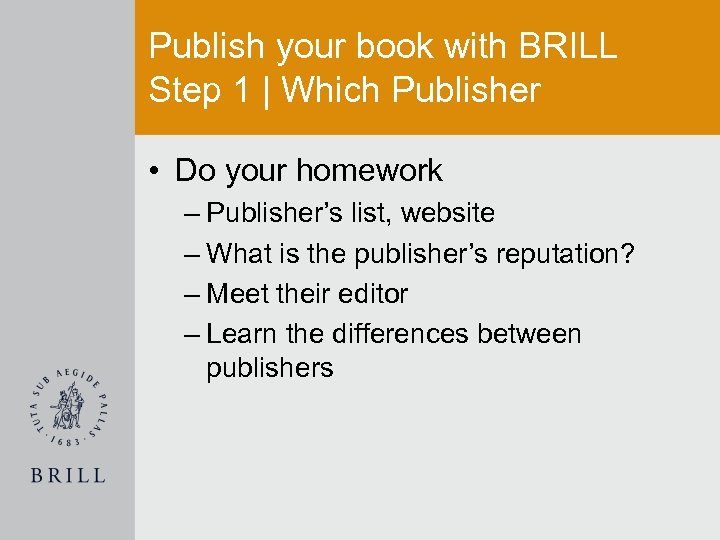 Publish your book with BRILL Step 1 | Which Publisher • Do your homework