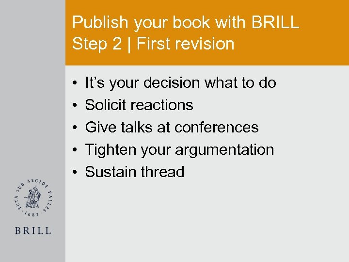 Publish your book with BRILL Step 2 | First revision • • • It’s