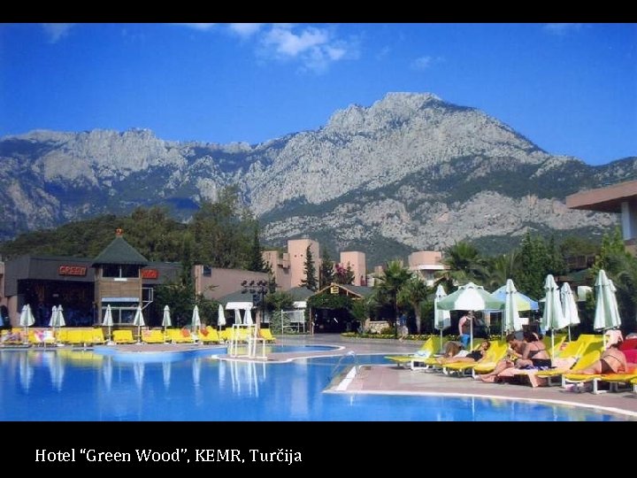 Hotel “Green Wood”, KEMR, Turčija 