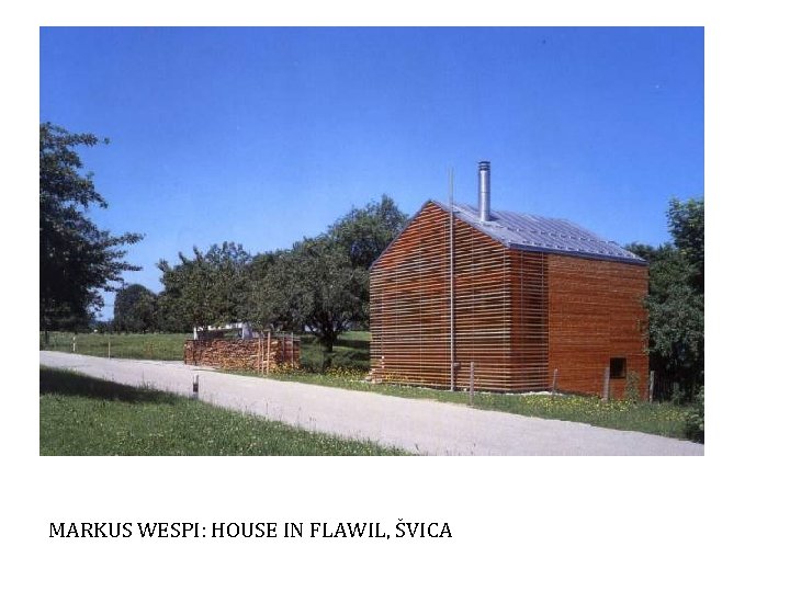 MARKUS WESPI: HOUSE IN FLAWIL, ŠVICA 