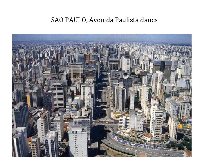 SAO PAULO, Avenida Paulista danes 