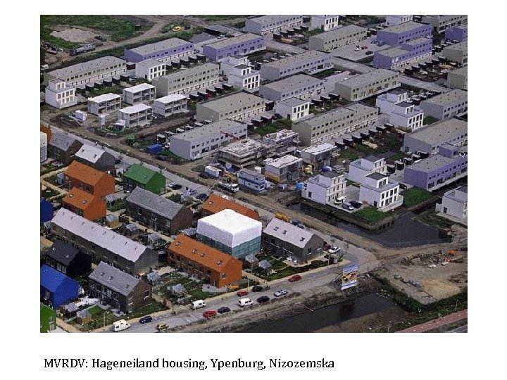 MVRDV: Hageneiland housing, Ypenburg, Nizozemska 