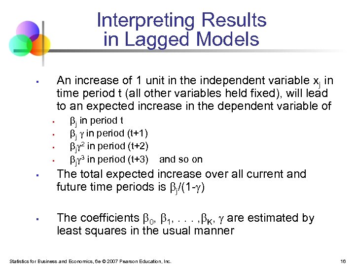 Interpreting Results in Lagged Models An increase of 1 unit in the independent variable