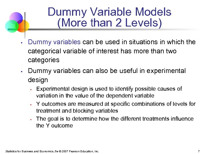 Dummy Variable Models (More than 2 Levels) § § Dummy variables can be used