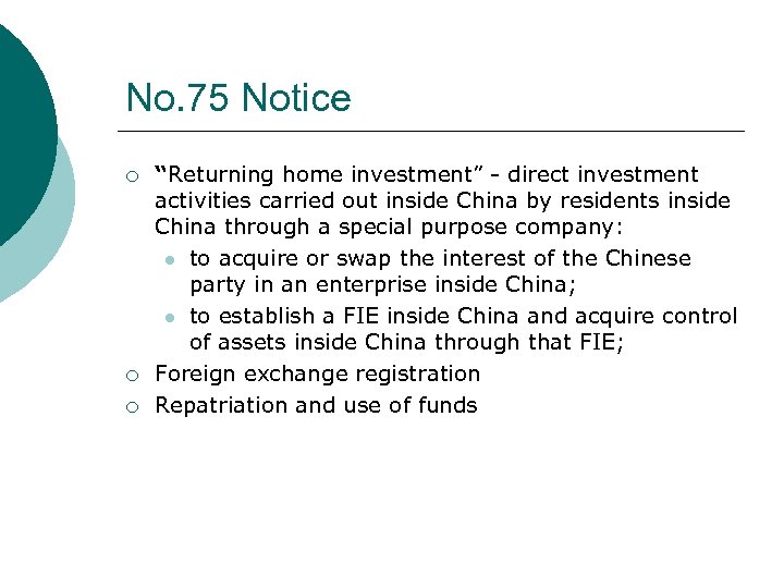 No. 75 Notice ¡ ¡ ¡ “Returning home investment” - direct investment activities carried
