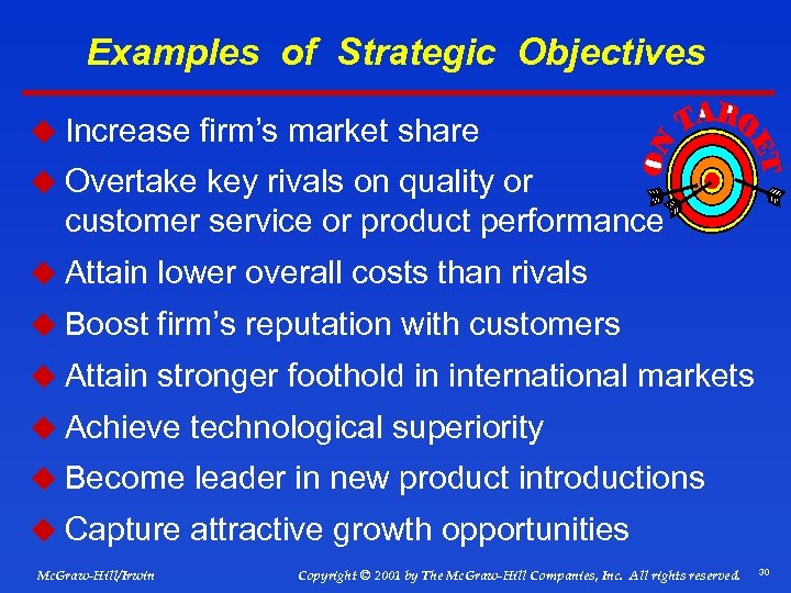 Examples of Strategic Objectives u Increase firm’s market share u Overtake key rivals on