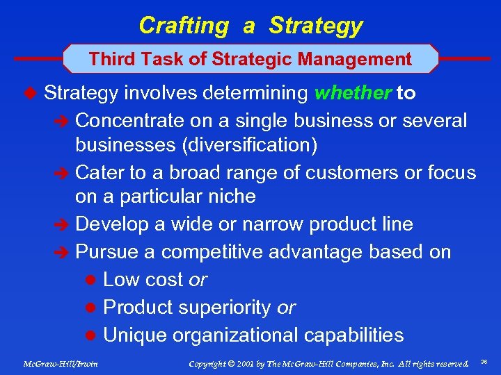 Crafting a Strategy Third Task of Strategic Management u Strategy involves determining whether to