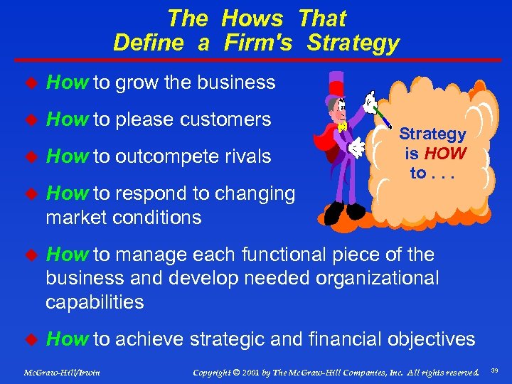 The Hows That Define a Firm's Strategy u How to grow the business u