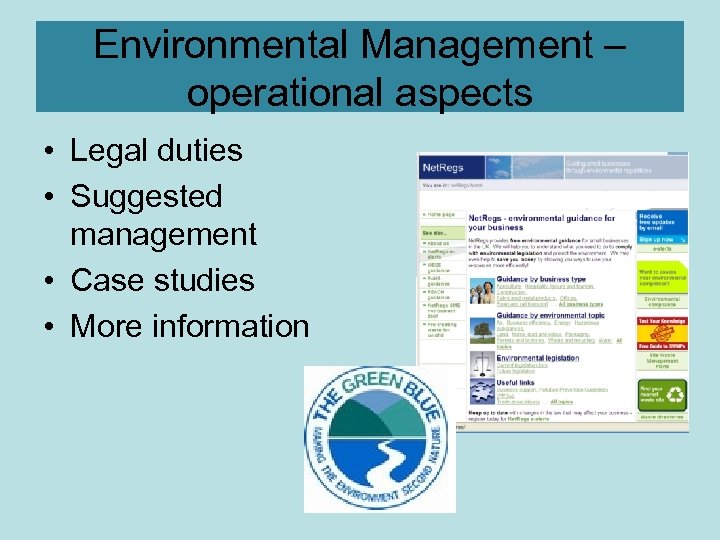 Environmental Management – operational aspects • Legal duties • Suggested management • Case studies