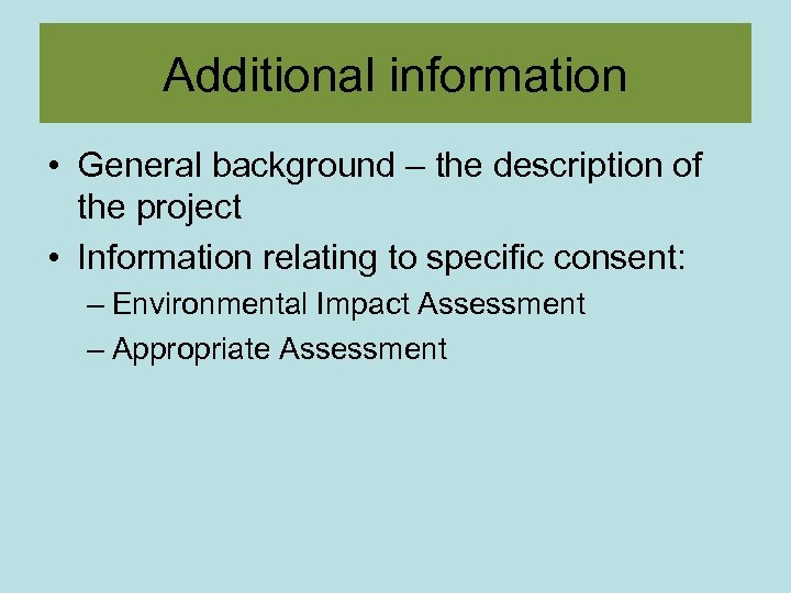 Additional information • General background – the description of the project • Information relating