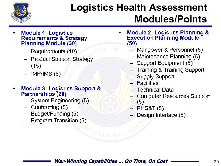 Logistics Health Assessment Modules/Points • Module 1: Logistics Requirements & Strategy Planning Module (30)