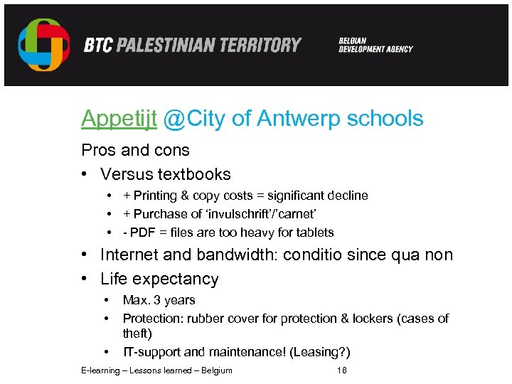 Appetijt @City of Antwerp schools Pros and cons • Versus textbooks • + Printing