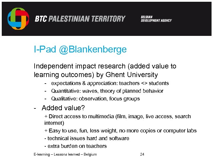 I-Pad @Blankenberge Independent impact research (added value to learning outcomes) by Ghent University -