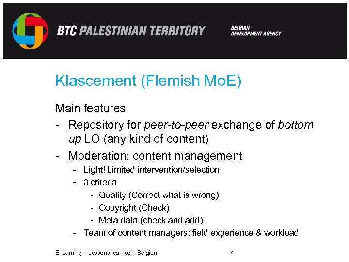 Klascement (Flemish Mo. E) Main features: - Repository for peer-to-peer exchange of bottom up