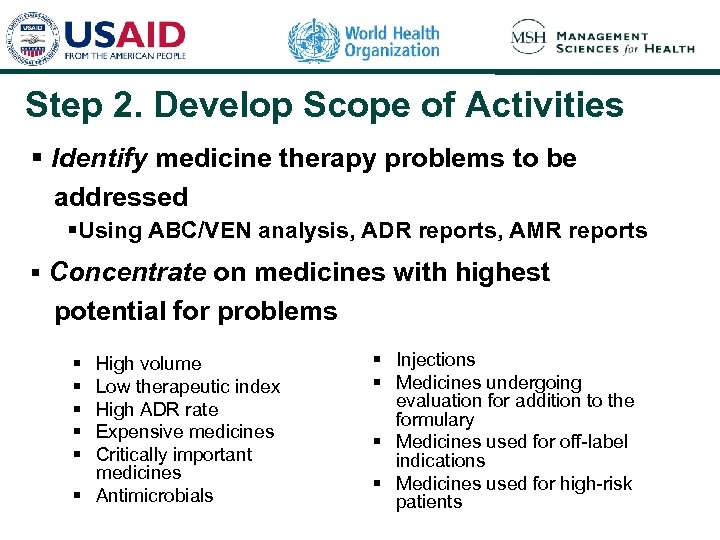 Step 2. Develop Scope of Activities § Identify medicine therapy problems to be addressed