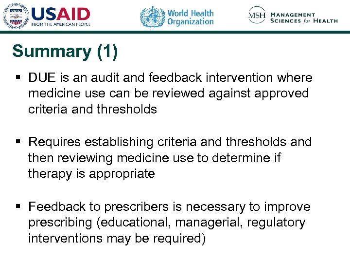 Summary (1) § DUE is an audit and feedback intervention where medicine use can