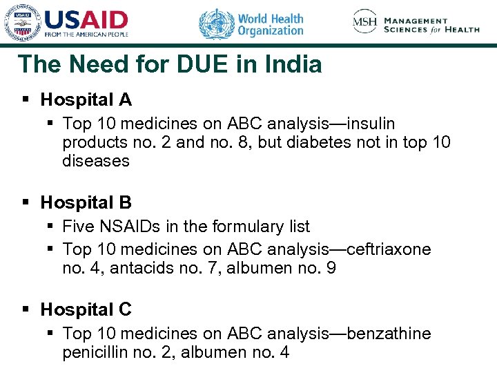 The Need for DUE in India § Hospital A § Top 10 medicines on