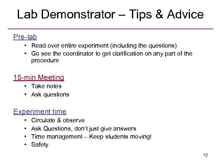 Lab Demonstrator – Tips & Advice Pre-lab • Read over entire experiment (including the