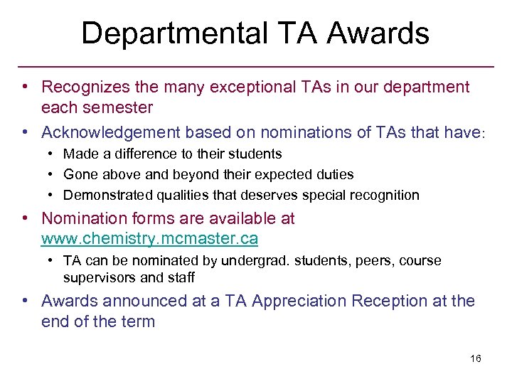 Departmental TA Awards • Recognizes the many exceptional TAs in our department each semester
