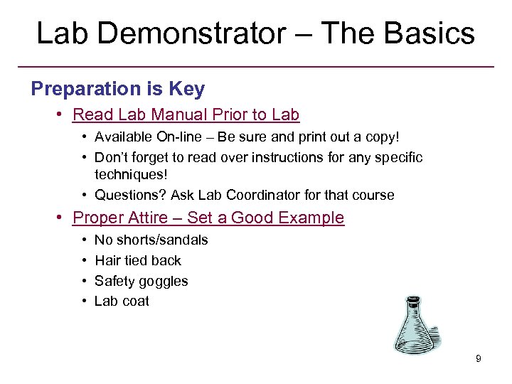 Lab Demonstrator – The Basics Preparation is Key • Read Lab Manual Prior to