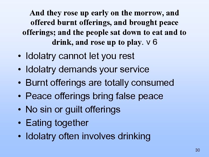 And they rose up early on the morrow, and offered burnt offerings, and brought