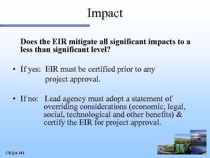 Impact Does the EIR mitigate all significant impacts to a less than significant level?