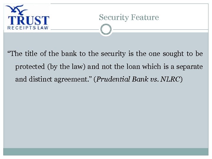 Security Feature “The title of the bank to the security is the one sought