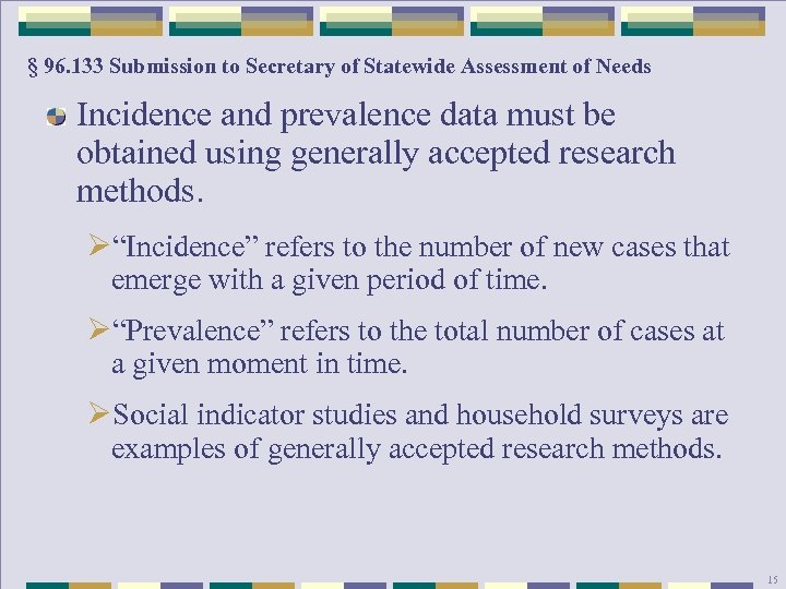 § 96. 133 Submission to Secretary of Statewide Assessment of Needs Incidence and prevalence