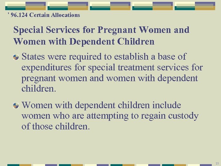 ' 96. 124 Certain Allocations Special Services for Pregnant Women and Women with Dependent