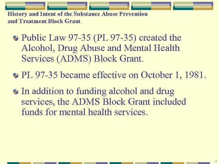 History and Intent of the Substance Abuse Prevention and Treatment Block Grant Public Law