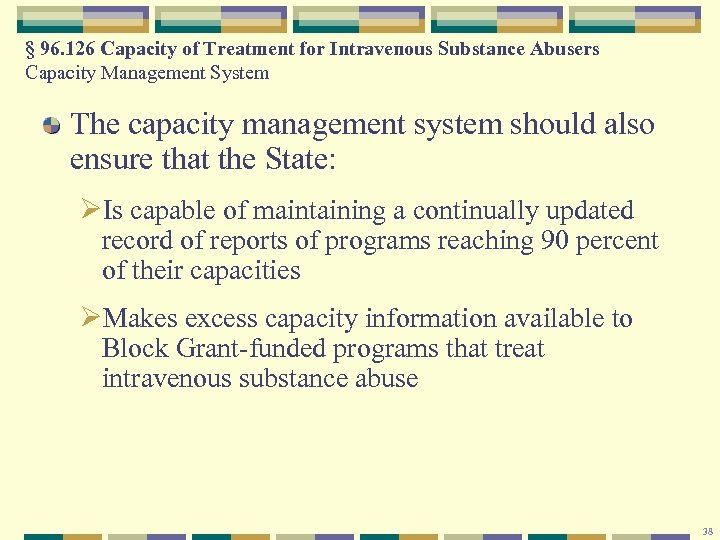 § 96. 126 Capacity of Treatment for Intravenous Substance Abusers Capacity Management System The